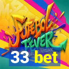 33 bet